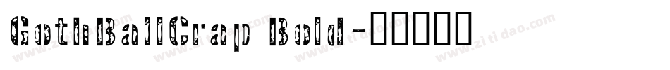 GothBallCrap Bold字体转换
